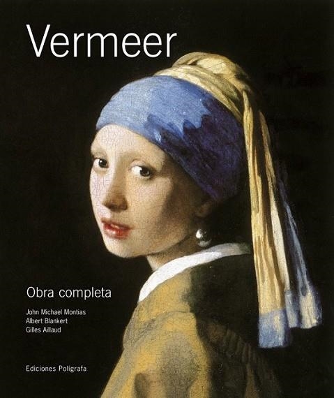 Vermeer. Obra completa | 9788434311213 | Aillaud, Gilles; Blankert, Albert; Montias, John Michael | Librería Castillón - Comprar libros online Aragón, Barbastro