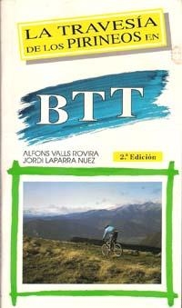 TRAVESIA DE LOS PIRINEOS EN BTT, LA 2ED | 9788487601637 | VALLS ROVIRA, ALFONS; LAPARRA NUEZ, JORDI | Librería Castillón - Comprar libros online Aragón, Barbastro