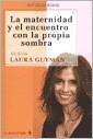 La maternidad y el encuentro con la propia sombra | 9789876092982 | Gutman, Laura | Librería Castillón - Comprar libros online Aragón, Barbastro