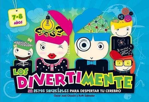 Los Divertimente (7/8 años). 52 retos increíbles para despertar tu cerebro | 9788437200880 | Chasan, Oscar Jose; Salvador Chinchilla, Ruth | Librería Castillón - Comprar libros online Aragón, Barbastro