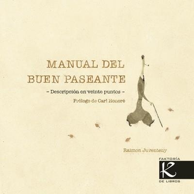 Manual del buen paseante | 9788415250722 | Juventeny, Raimon | Librería Castillón - Comprar libros online Aragón, Barbastro