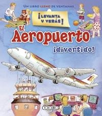 El aeropuerto ¡divertido! | 9788490371671 | Todolibro, Equipo | Librería Castillón - Comprar libros online Aragón, Barbastro