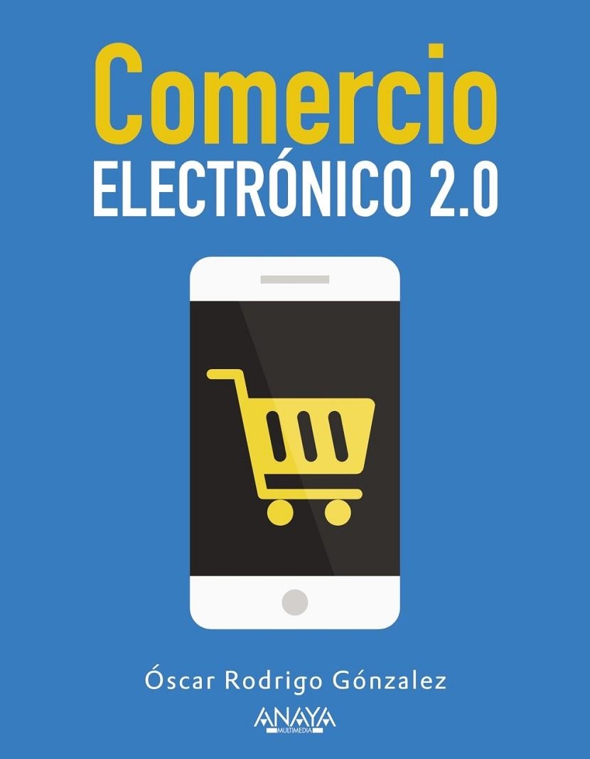 Comercio Electrónico 2.0 | 9788441535787 | González López, Óscar Rodrigo | Librería Castillón - Comprar libros online Aragón, Barbastro