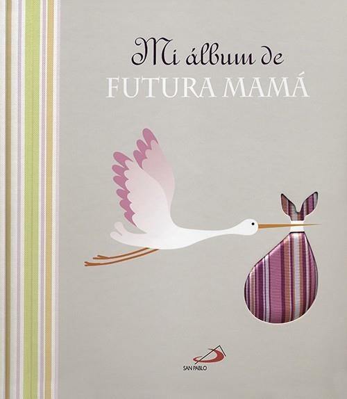 Mi álbum de futura mamá | 9788428543521 | VV.AA. | Librería Castillón - Comprar libros online Aragón, Barbastro