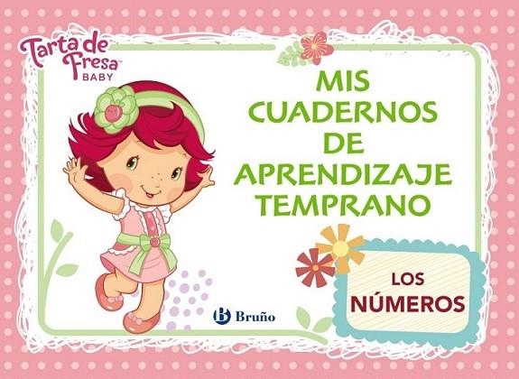 Tarta de Fresa Baby. Mis cuadernos de aprendizaje temprano, 1. Los números | 9788469600689 | Iglesias, Rosa M.ª | Librería Castillón - Comprar libros online Aragón, Barbastro