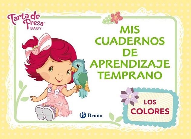 Tarta de Fresa Baby. Mis cuadernos de aprendizaje temprano, 2. Los colores | 9788469600696 | Iglesias, Rosa M.ª | Librería Castillón - Comprar libros online Aragón, Barbastro