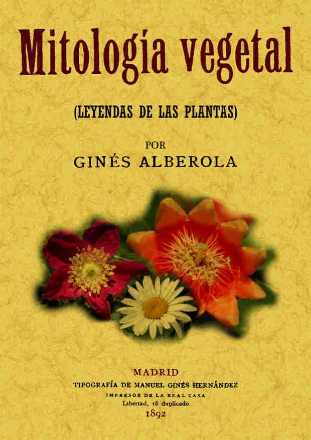 Mitologia vegetal (Leyendas de las plantas) | 9788490014233 | Alberola, Gines | Librería Castillón - Comprar libros online Aragón, Barbastro