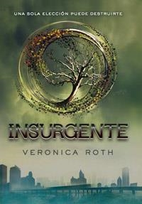 Insurgente - Divergente 2 | 9788427203181 | ROTH, VERONICA | Librería Castillón - Comprar libros online Aragón, Barbastro