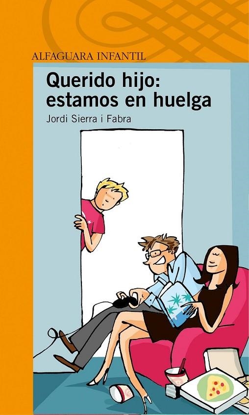 QUERIDO HIJO: ESTAMOS EN HUELGA | 9788420411354 | SIERRA I FABRA, JORDI | Librería Castillón - Comprar libros online Aragón, Barbastro