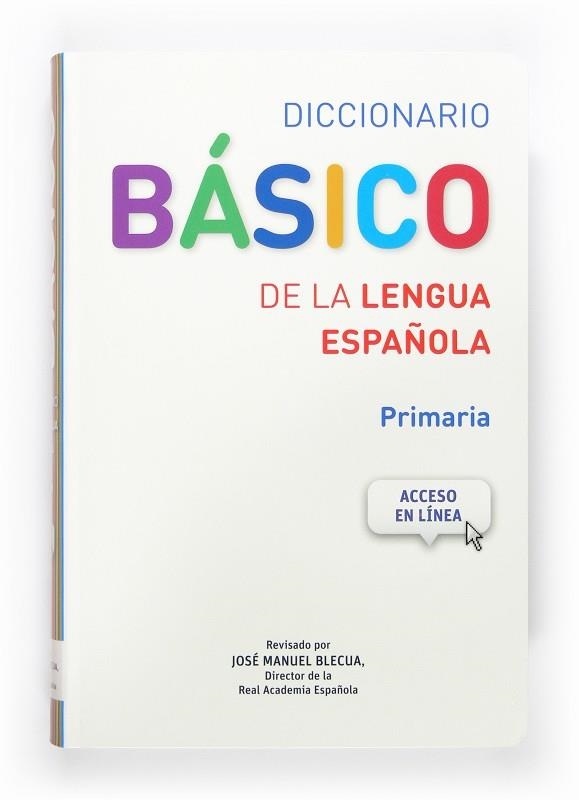 DICCIONARIO BASICO SM - RAE ED.2014 | 9788467573763 | BLECUA, JOSE MANUEL/ RAE ( REAL ACADEMIA ESPAÑOLA ) | Librería Castillón - Comprar libros online Aragón, Barbastro