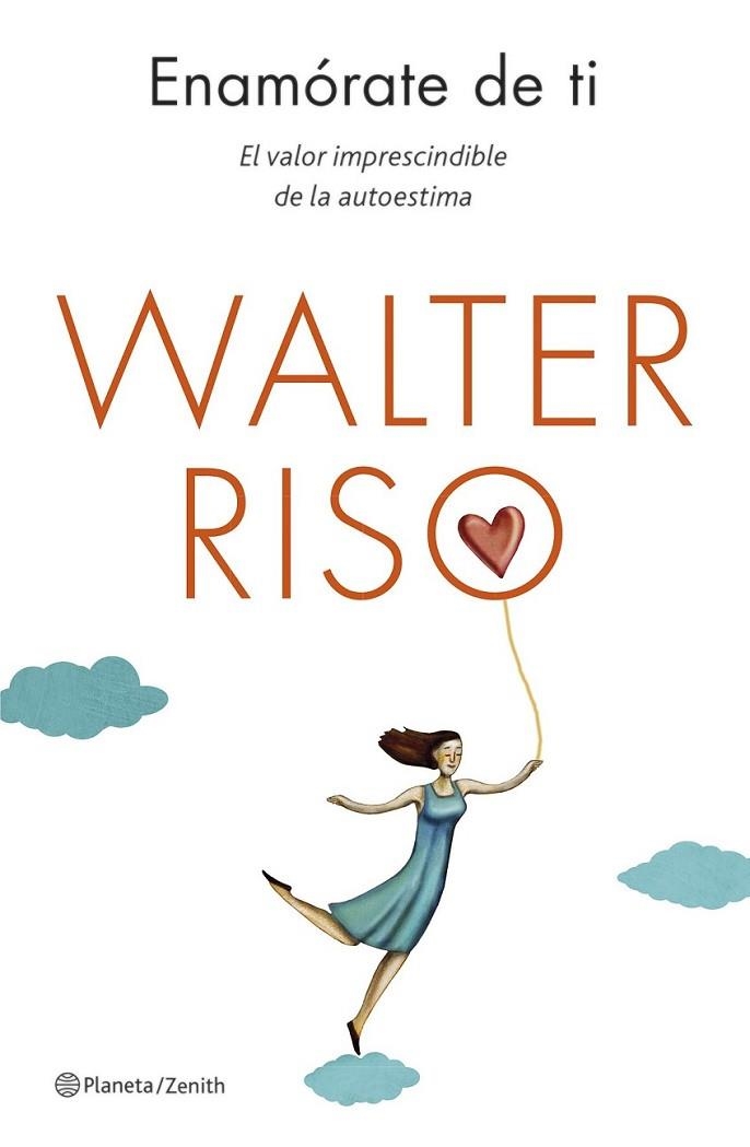 Enamórate de ti | 9788408130581 | Riso, Walter | Librería Castillón - Comprar libros online Aragón, Barbastro