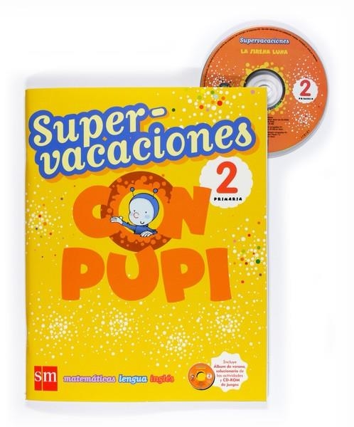 SUPERVACACIONES CON PUPI 2EP ED08 | 9788467526103 | Menéndez-Ponte, María/Ferrandíz, Blanca/Soriero, Mary Alice/Serna Vara, Ana/Echevarría, Esther | Librería Castillón - Comprar libros online Aragón, Barbastro