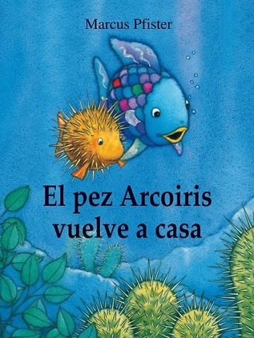 El pez Arcoiris vuelve a casa | 9788448840662 | PFISTER, MARCUS | Librería Castillón - Comprar libros online Aragón, Barbastro