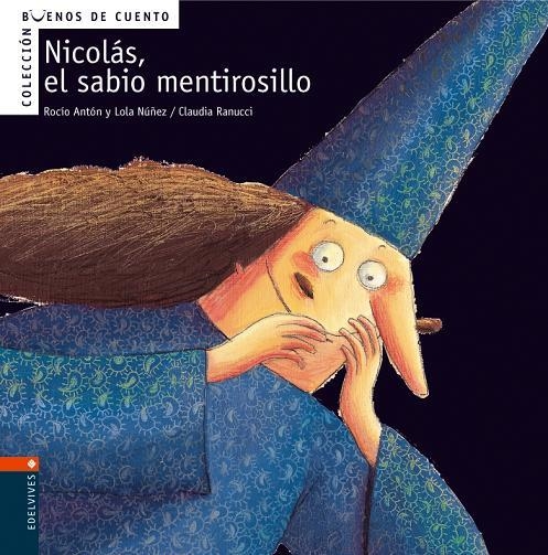 NICOLAS EL SABIO MENTIROSILLO - BUENOS DE CUENTO | 9788426359346 | NUÑEZ, DOLORES (1961- ) | Librería Castillón - Comprar libros online Aragón, Barbastro