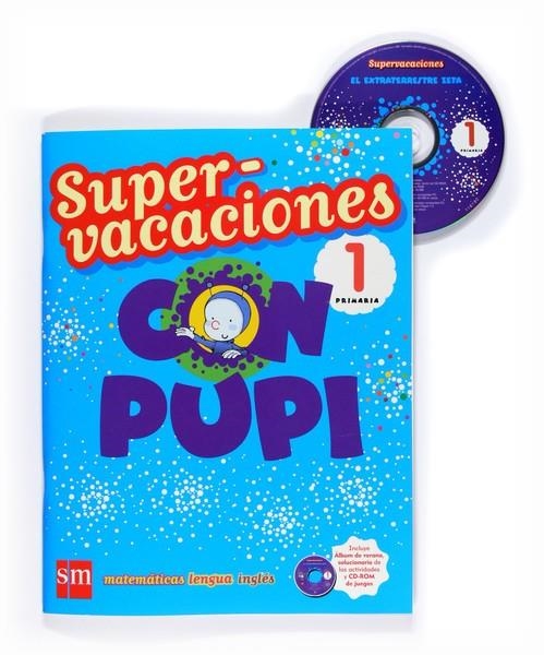 SUPERVACACIONES CON PUPI 1EP ED.08 | 9788467526097 | Menéndez-Ponte, María/Ferrandíz, Blanca/Soriero, Mary Alice/Serna Vara, Ana/Echevarría, Esther | Librería Castillón - Comprar libros online Aragón, Barbastro