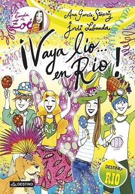 ¡Vaya lío... en Río! - La Banda de Zoé 8 | 9788408130529 | García-Siñeriz, Ana; Labanda Blanco, Jordi | Librería Castillón - Comprar libros online Aragón, Barbastro