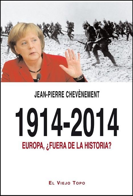 1914-2014 | 9788494263804 | Chevènement, Jean-Pierre | Librería Castillón - Comprar libros online Aragón, Barbastro