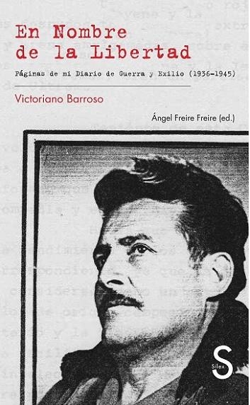 En nombre de la libertad. Páginas de mi Diario de Guerra y Exilio 1936-1945 | 9788477378549 | Barroso, Victoriano | Librería Castillón - Comprar libros online Aragón, Barbastro