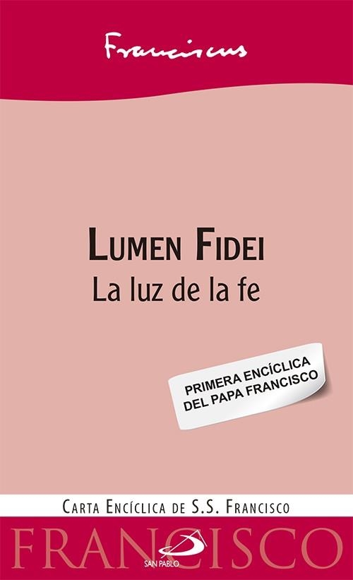 Lumen fidei : La luz de la fe | 9788428543019 | PAPA FRANCISCO (JORGE MARIO BERGOGLIO) | Librería Castillón - Comprar libros online Aragón, Barbastro