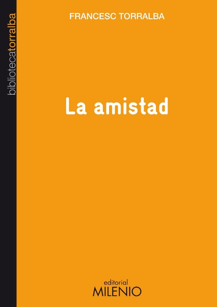 La amistad | 9788497433761 | Torralba Rosello, Francesc | Librería Castillón - Comprar libros online Aragón, Barbastro