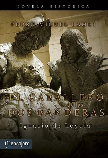 El caballero de las dos banderas | 9788427135987 | Lamet Moreno, Pedro Miguel | Librería Castillón - Comprar libros online Aragón, Barbastro