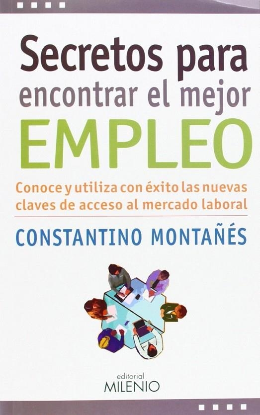 Secretos para encontrar el mejor empleo | 9788497436304 | Montañés Núñez, Constantino | Librería Castillón - Comprar libros online Aragón, Barbastro