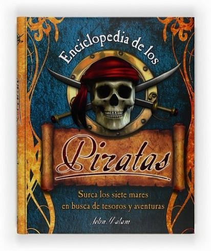 ENCICLOPEDIA DE LOS PIRATAS | 9788467535570 | MALAM, JOHN | Librería Castillón - Comprar libros online Aragón, Barbastro