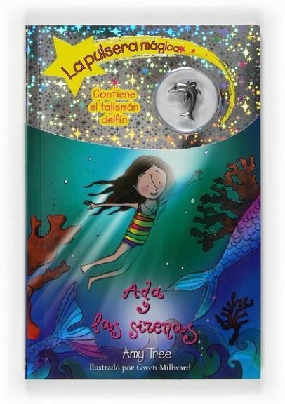 ADA Y LAS SIRENAS - PULSERA MAGICA 10 | 9788467536096 | TREE, AMY | Librería Castillón - Comprar libros online Aragón, Barbastro