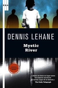 MYSTIC RIVER | 9788498676037 | LEHANE, DENNIS | Librería Castillón - Comprar libros online Aragón, Barbastro