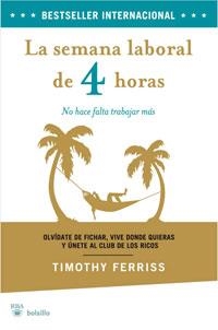 SEMANA LABORAL DE 4 HORAS., LA | 9788498676792 | FERRISS, TIMOTHY | Librería Castillón - Comprar libros online Aragón, Barbastro