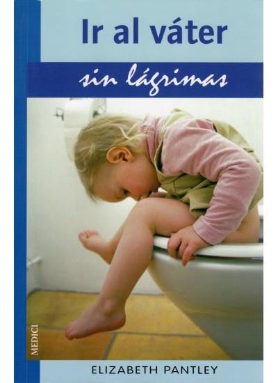 IR AL VÁTER SIN LÁGRIMAS | 9788497990820 | PANTLEY, ELIZABETH | Librería Castillón - Comprar libros online Aragón, Barbastro