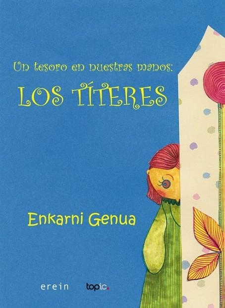 UN TESORO EN NUESTRAS MANOS : LOS TÍTERES | 9788497465557 | GENUA ESPINOSA, ENKARNI | Librería Castillón - Comprar libros online Aragón, Barbastro