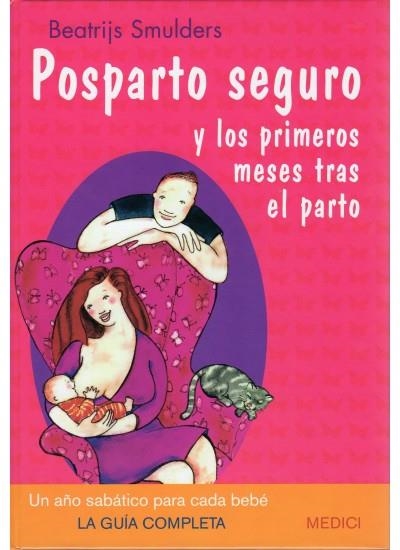 POSPARTO SEGURO Y LOS PRIMEROS MESES TRAS EL PARTO | 9788497990745 | SMULDERS, BEATRIJS | Librería Castillón - Comprar libros online Aragón, Barbastro