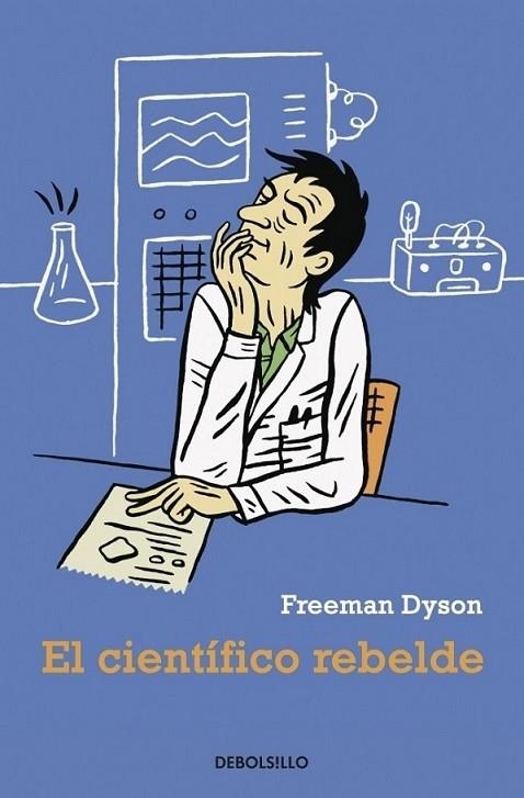 CIENTÍFICO REBELDE, EL | 9788499081465 | Freeman Dyson | Librería Castillón - Comprar libros online Aragón, Barbastro