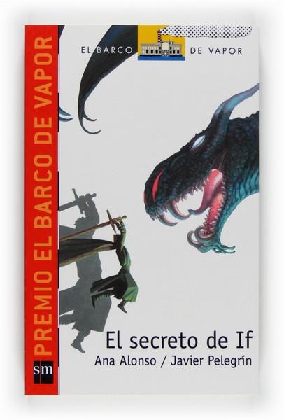 SECRETO DE IF, EL - BARCO VAPOR ROJO | 9788467529814 | CONEJO ALONSO, ANA ISABEL; PELEGRÍN MARTÍNEZ, FRANCISCO JAVIER | Librería Castillón - Comprar libros online Aragón, Barbastro