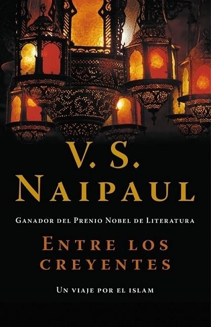 ENTRE LOS CREYENTES | 9788483068458 | V.S. Naipaul | Librería Castillón - Comprar libros online Aragón, Barbastro