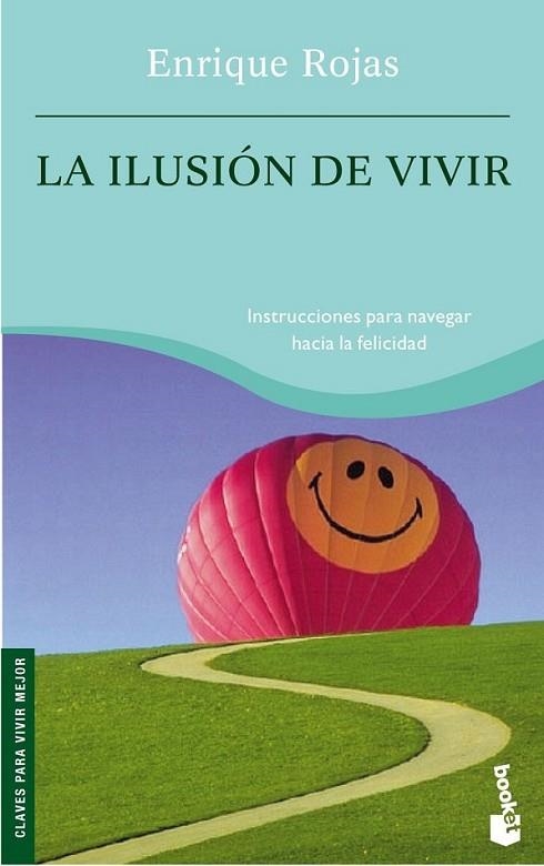 ILUSIÓN DE VIVIR, LA | 9788484605645 | ROJAS MONTES, ENRIQUE | Librería Castillón - Comprar libros online Aragón, Barbastro