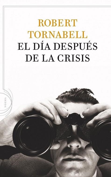 DIA DESPUES DE LA CRISIS, EL | 9788434413757 | TORNABELL, ROBERT | Librería Castillón - Comprar libros online Aragón, Barbastro