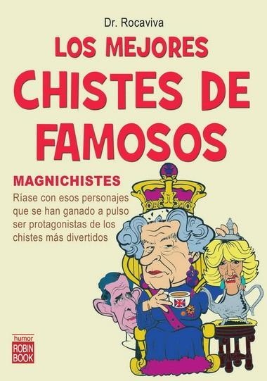 MEJORES CHISTES DE FAMOSOS, LOS | 9788499170107 | DR.ROCAVIVA | Librería Castillón - Comprar libros online Aragón, Barbastro