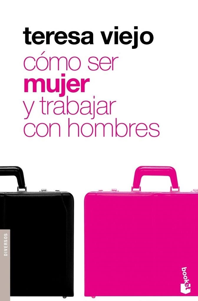 CÓMO SER MUJER Y TRABAJAR CON HOMBRES | 9788427035645 | VIEJO, TERESA | Librería Castillón - Comprar libros online Aragón, Barbastro