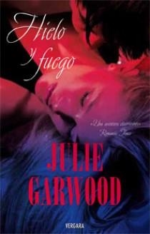 HIELO Y FUEGO | 9788466642170 | GARWOOD, JULIE | Librería Castillón - Comprar libros online Aragón, Barbastro