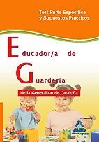 EDUCADOR/A DE GUARDERÍA GENERALITAT DE CATALUÑA TEST PARTE ESPECÍFICA Y SUPUES | 9788467633191 | Centro De Estudios Vector, S.l./Clavijo Gamero, Rocio/Fernandez Gonzalez Concepcion/Gonzalez Pueyo,  | Librería Castillón - Comprar libros online Aragón, Barbastro