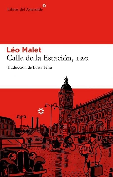 CALLE DE LA ESTACIÓN, 120 | 9788492663149 | MALET, LEO | Librería Castillón - Comprar libros online Aragón, Barbastro