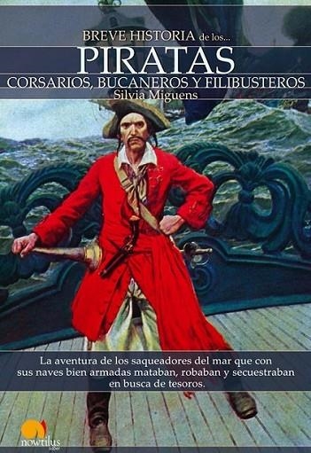 BREVE HISTORIA DE LOS PIRATAS | 9788497637084 | MIGUENS, SILVIA | Librería Castillón - Comprar libros online Aragón, Barbastro