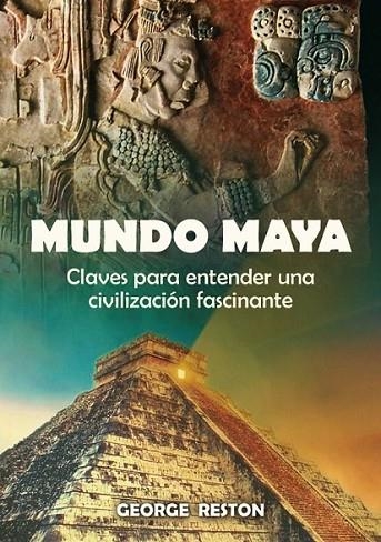 MUNDO MAYA | 9788497636773 | RESTON, GEORGE | Librería Castillón - Comprar libros online Aragón, Barbastro