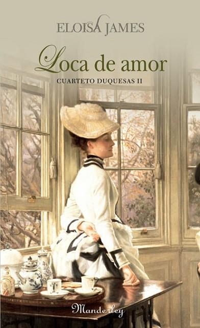 LOCA DE AMOR - CUARTETO DUQUESAS 2 | 9788483651674 | JAMES, ELOISA (MARY BLY) | Librería Castillón - Comprar libros online Aragón, Barbastro