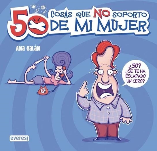 50 COSAS QUE NO SOPORTO DE MI MUJER | 9788444120423 | GALÁN, ANA | Librería Castillón - Comprar libros online Aragón, Barbastro