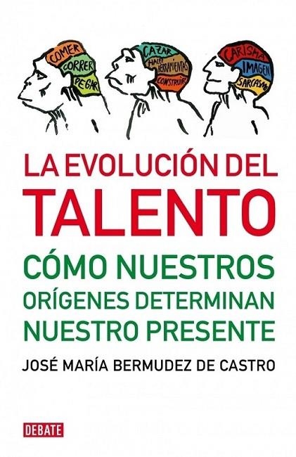 EVOLUCIÓN DEL TALENTO, LA | 9788483068472 | BERMUDEZ DE CASTRO, JOSE MARIA | Librería Castillón - Comprar libros online Aragón, Barbastro