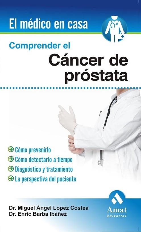 COMPRENDER EL CANCER DE PROSTATA | 9788497353601 | LOPEZ COSTEA, MIGUEL ANGEL | Librería Castillón - Comprar libros online Aragón, Barbastro