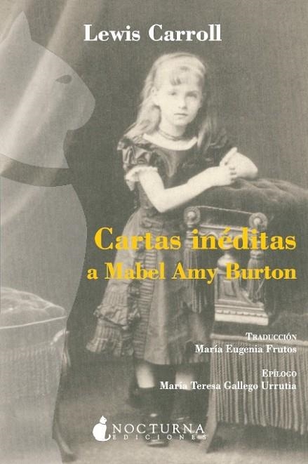 CARTAS INÉDITAS A MABEL AMY BURTON | 9788493739645 | CARROLL, LEWIS | Librería Castillón - Comprar libros online Aragón, Barbastro